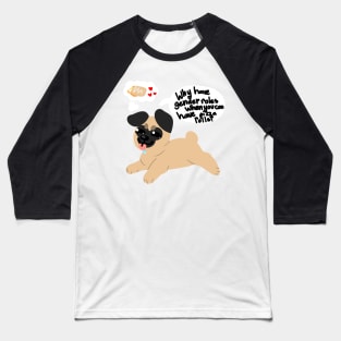 Why have gender rolls when you can have pizza rolls? Pug Baseball T-Shirt